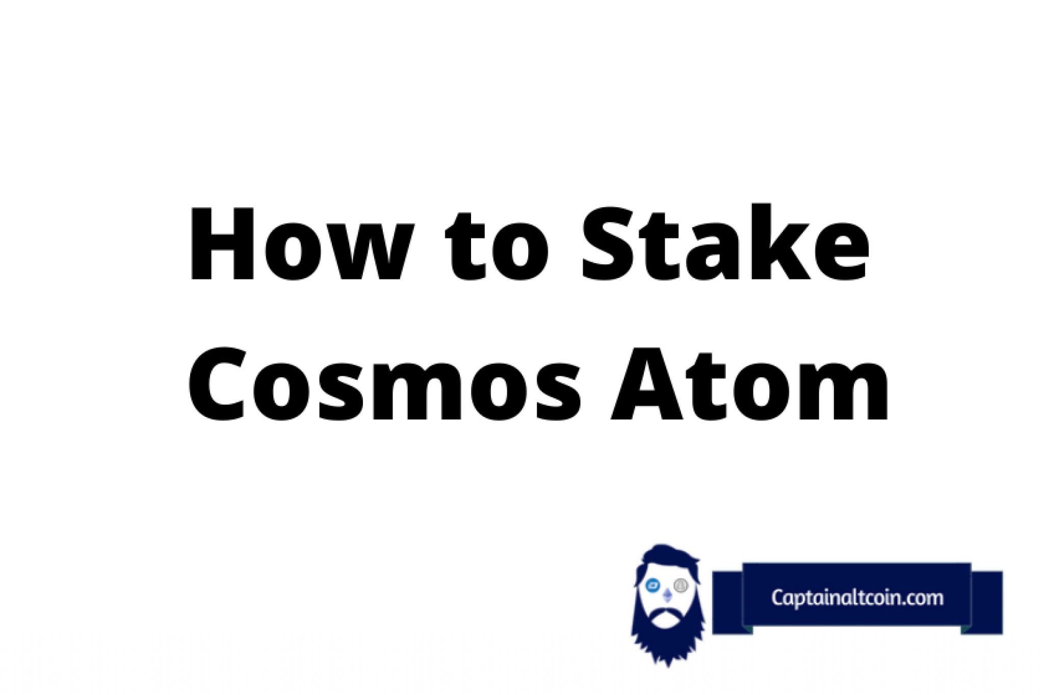 How To Stake Cosmos Risks Rewards Of Staking Atom