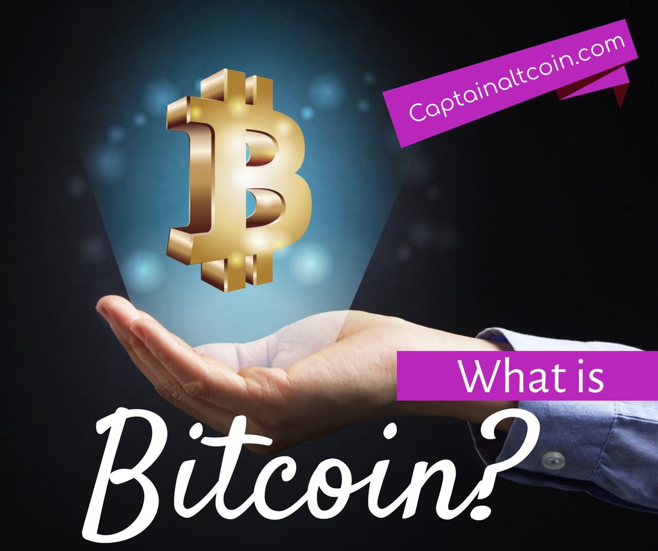 What is Bitcoin? | CaptainAltcoin