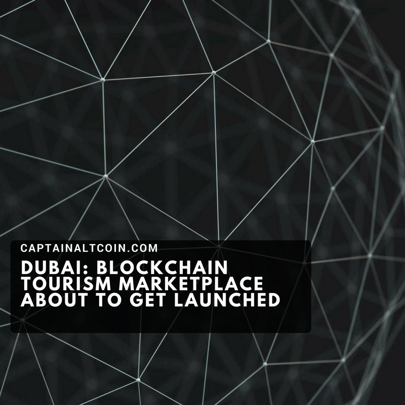 Dubai_ Blockchain Tourism Marketplace About to Get Launched
