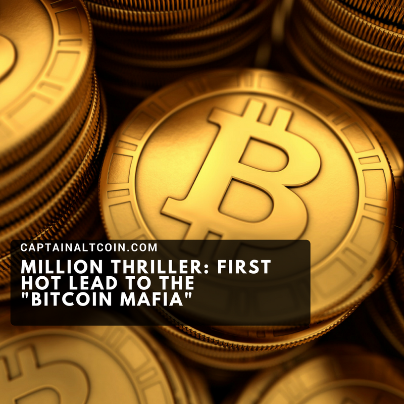 Million thriller_ First hot lead to the _Bitcoin Mafia_