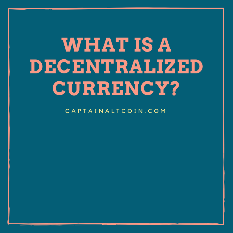 what does decentralized currency mean