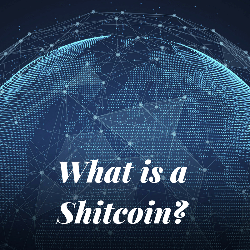  What is a Shitcoin 