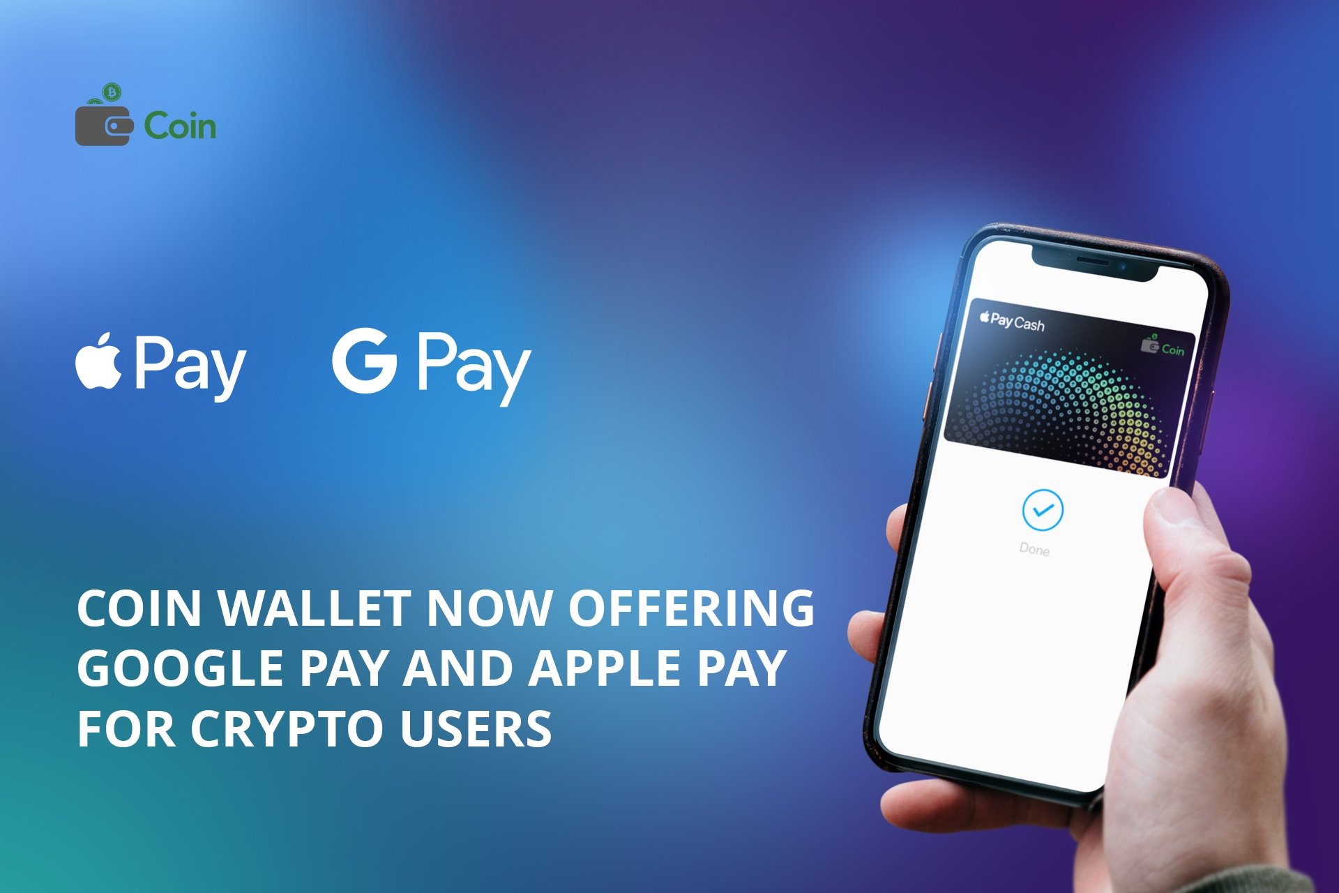 Coin Wallet Now Offering Google Pay and Apple Pay for Crypto Users