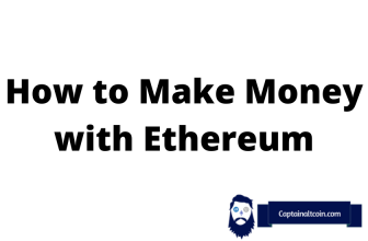 How to Make Money off Ethereum – Earn Passive Income with ETH
