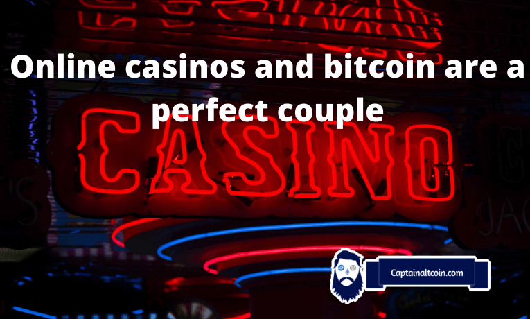 Online casinos and bitcoin are a perfect couple