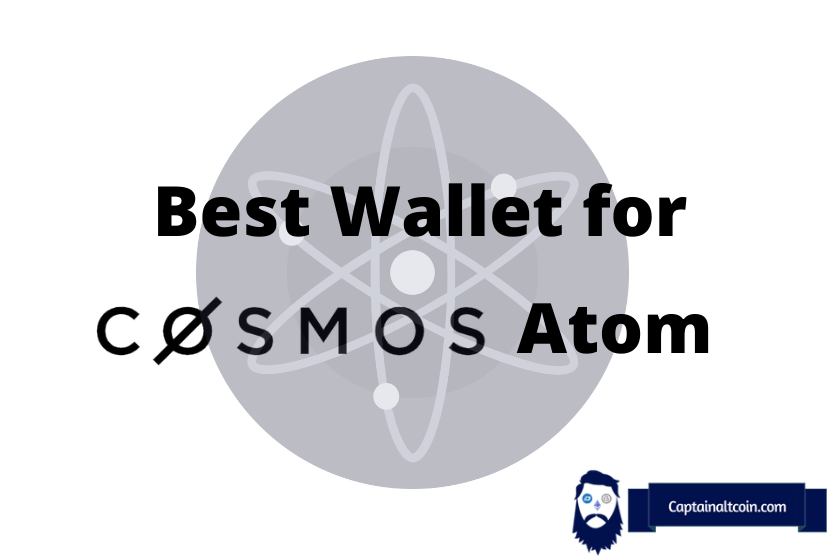 Best Cosmos Wallets [2022] – Wallets To Store ATOM Blockchain Coins – CaptainAltcoin