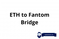 Ethereum To Fantom Bridge – Moving Coins From ETH To FTM Blockchain