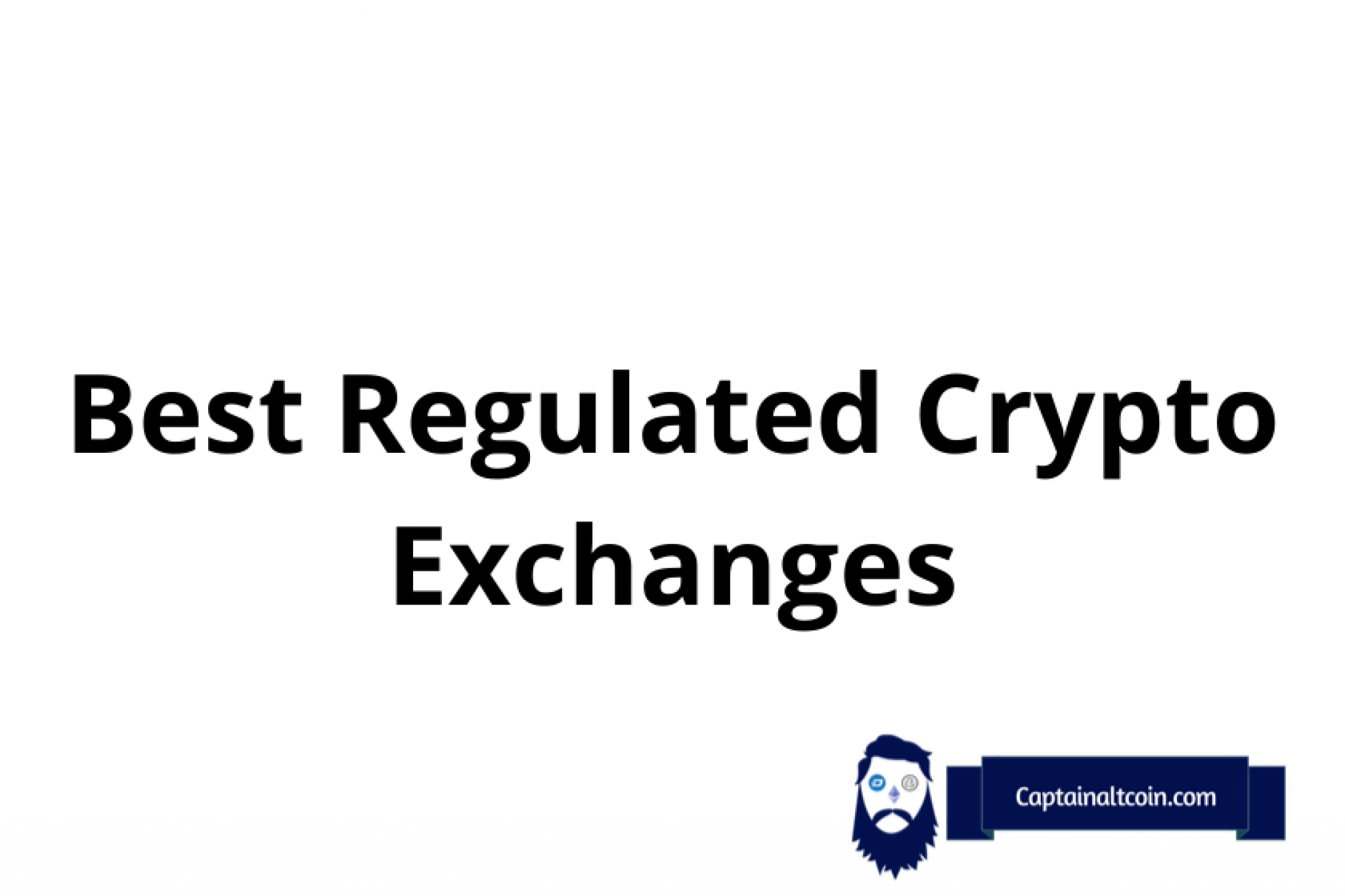 Regulated crypto exchanges