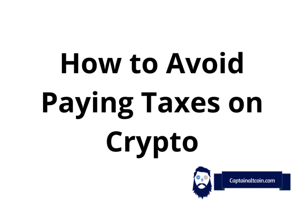 how not to pay taxes on crypto