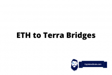 Ethereum to Terra Bridges – Send Crypto From ETH To Luna Blockchain