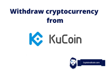 How To Withdraw From KuCoin? [Crypto or Fiat]