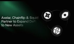 Chainflip Partners with Axelar and Squid to Expand DeFi to New Assets