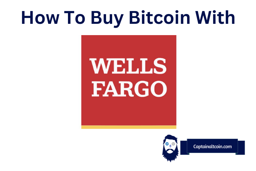 How to Buy Bitcoin using Wells Fargo: Step-by-Step Process in 2023
