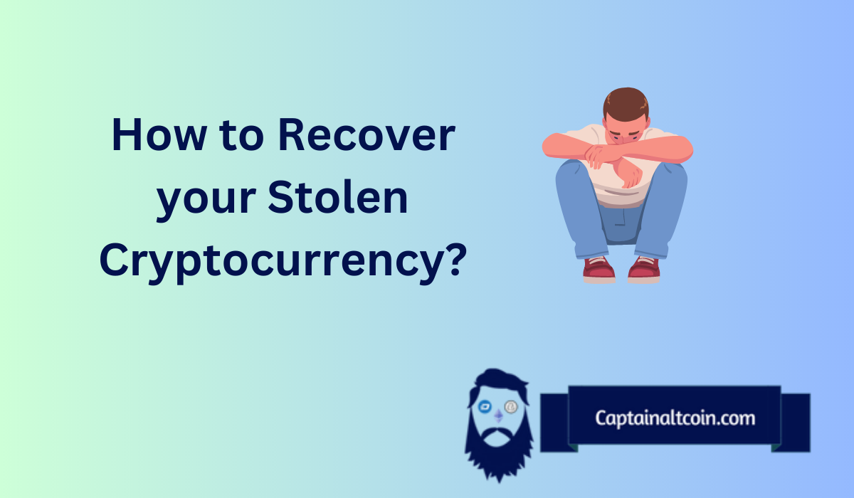 How to Recover Your Stolen Cryptocurrency? Comprehensive Guide