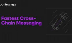 Entangle to Launch Fastest Cross-Chain Messenger in Web3