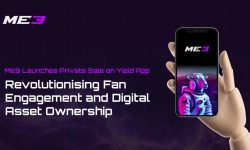 Me3 Launches Private Sale on Yield App: Revolutionising Fan Engagement and Digital Asset Ownership