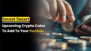 Invest Smart: Upcoming Crypto Coins to Add to Your Portfolio
