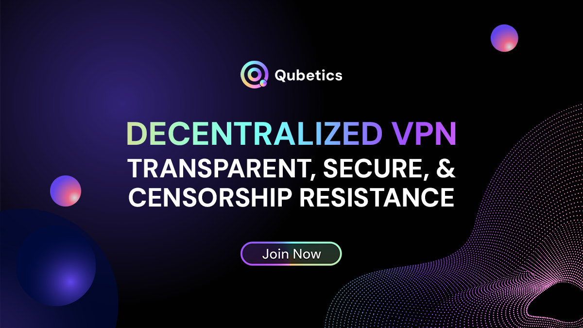 Regain Control of Your Online Privacy with Qubetics' Decentralized VPN: Your Gateway to a Secure Future