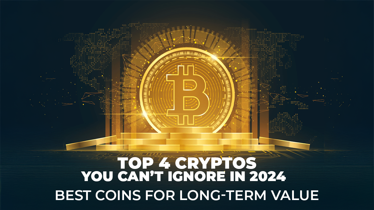 Best Crypto to Watch in 2024: 4 Investment Opportunities You Can't Miss