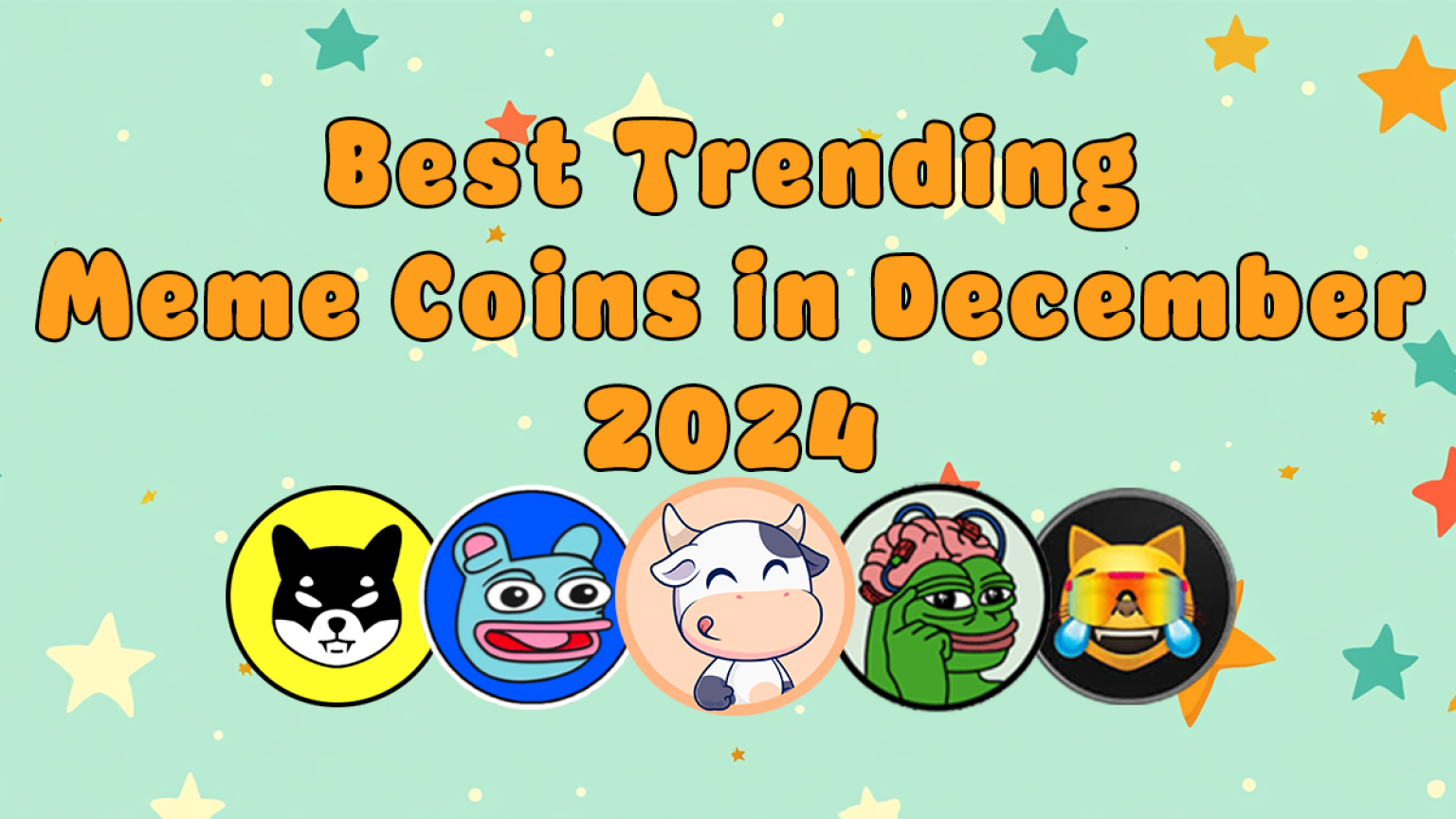 6 Best New Meme Coins to Invest in December 2024 That Could Set You Up