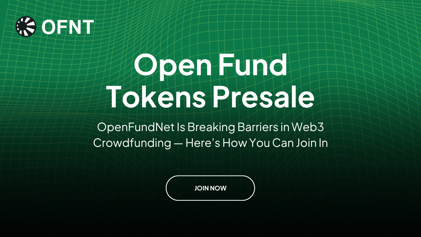 OpenFundNet Is Breaking Barriers in Web3 Crowdfunding — Here’s How You Can Join In