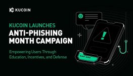 KuCoin Launches “Anti-Phishing Month” Campaign, Empowering Users Through Education, Incentives, and Defense