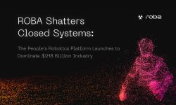 Roba Shatters Closed Systems: The People’s Robotics Platform Launches To Dominate $218b Industry