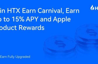 HTX Earn Fully Upgraded: Join HTX Earn Carnival, Earn Up to 15% APY and Apple Product Rewards