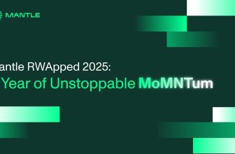 Mantle “2025 RWApped”: A Year of Unstoppable MoMNTum and Global RWA Expansion