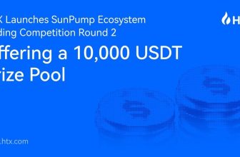 HTX Launches SunPump Ecosystem Trading Competition Round 2, Offering a 10,000 USDT Prize Pool