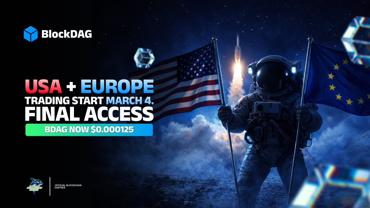 BlockDAG’s $0.000125 Price Disappears on March 4 as USA & Europe Begin Trading! Stellar & Hedera Struggles Continue