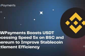 NOWPayments Boosts USDT Processing Speed 5x on BSC and Ethereum to Improve Stablecoin Settlement Efficiency