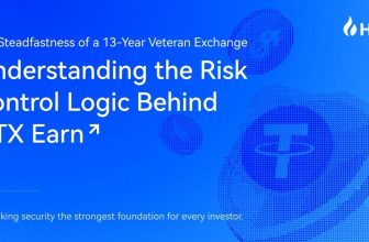 The Steadfastness of a 13-Year Veteran Exchange: Understanding the Risk Control Logic Behind HTX Earn