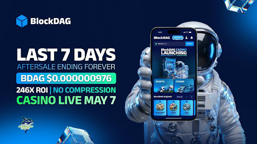 BlockDAG Casino Arrives on May 7 as 246x Window Ends While Binance Coin Holds Range and Canton Trades Below $1 