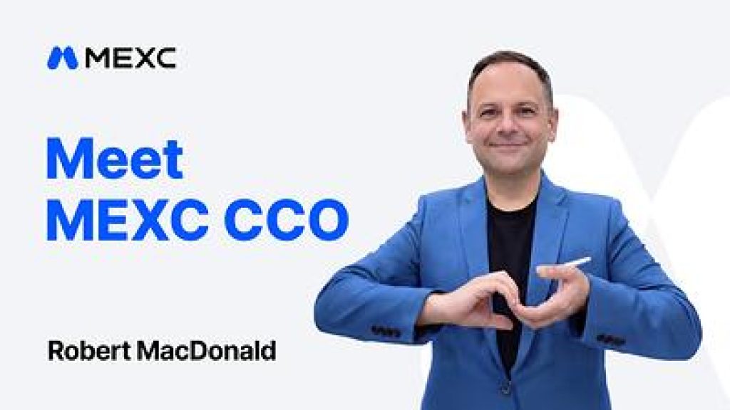 MEXC Appoints Robert MacDonald as Chief Compliance Officer to Lead Global Regulatory Strategy
