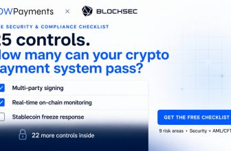 NOWPayments and BlockSec Release Crypto Payment Security and Technical Compliance Checklist