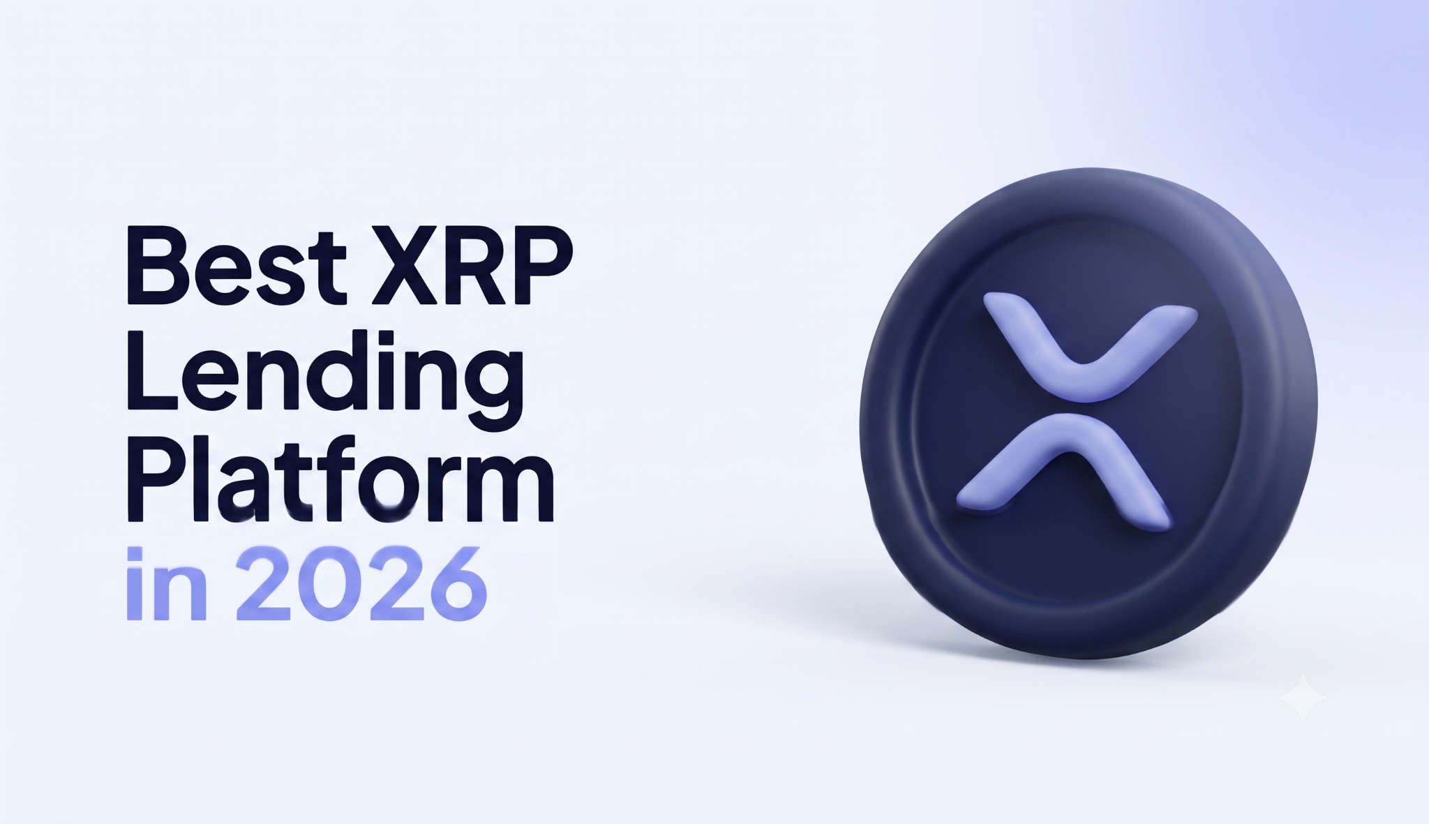 Best XRP Lending Platform in 2026: Rates, Safety & How It Works