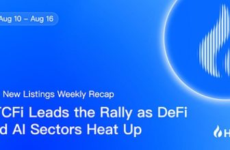 HTX Hot Listings Weekly Recap (Aug 10-16): BTCFi Leads the Rally as DeFi and AI Sectors Heat Up
