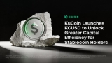 KuCoin Launches KCUSD to Unlock Greater Capital Efficiency for Stablecoin Holders