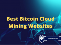 Best Bitcoin Cloud Mining Websites in 2020 – Complete Guide