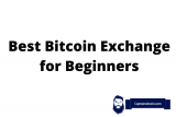 Beste Bitcoin Börse für Anfänger – Krypto Kaufen Einsteigeranleitung