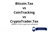 Bitcoin.Tax vs CoinTracking vs CryptoTrader.Tax – Kampf der Krypto-Steuer Software