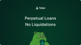 Digital Asset Lender Teller Launches Perpetual, No‑Liquidation Loans