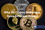 Why Do Crypto Exchanges Have Different Prices?