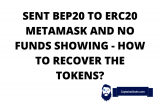 Sent BEP20 To ERC20 Address (on TrustWallet, MetaMask)? How To Recover The Funds?