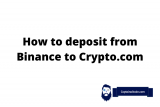 How To Transfer Crypto (BTC, ETH, ADA etc) From Binance to Crypto.com?