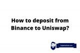 How To Transfer Crypto (BTC, ETH, ADA etc) From Binance to Uniswap?