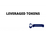 3 Best Exchanges To Trade Leveraged Tokens
