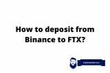 How To Transfer Crypto (BTC, ETH, SHIB, ADA etc.) From Binance to FTX?