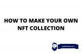 How to Make Your Own NFT Collection & MINT In Under 1 Hour Without Coding Knowledge